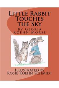 Little Rabbit Touches the Sky