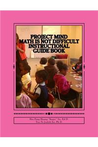 Project MIND - Math Is Not Difficult