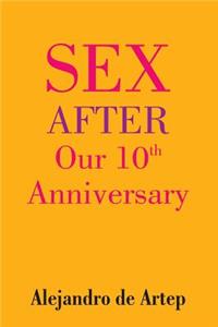 Sex After Our 10th Anniversary