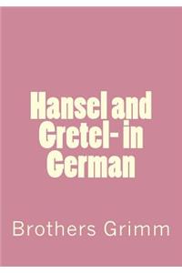 Hansel and Gretel- in German