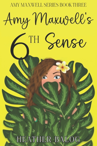 Amy Maxwell's 6th Sense