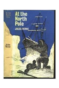 At the north pole, or, The adventures of Captain Hatteras