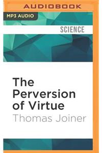 Perversion of Virtue