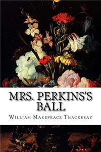 Mrs. Perkins's Ball