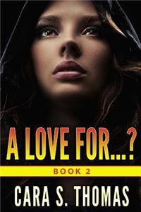 Love For...?: Book 2