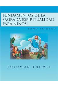 Fundamentos de la sagrada espiritualidad para niños