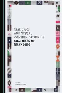 Semiotics and Visual Communication III: Cultures of Branding