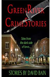 Green River Crime Stories