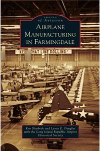 Airplane Manufacturing in Farmingdale