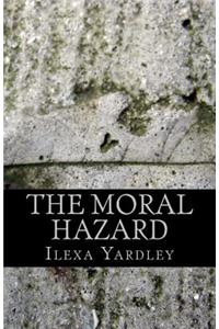 The Moral Hazard