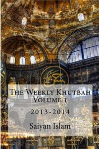 The Weekly Khutbah Volume 1