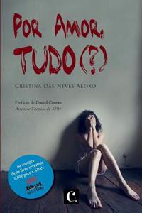 Por Amor, Tudo(?)