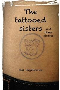 The tattooed sisters, and other stories