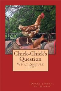 Chick-Chick's Question