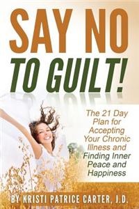 Say No to Guilt!