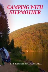 Camping with Stepmother