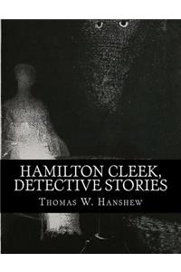 Hamilton Cleek, Detective Stories