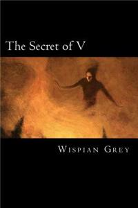 The Secret of V: A Novella