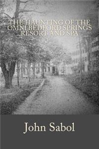 Haunting of the Omni Bedford Springs Resort and Spa