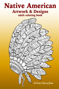 Native American Artwork and Designs Adult Coloring Book