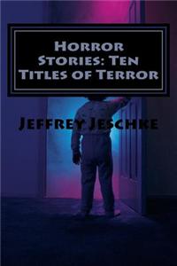 Horror Stories: Ten Titles of Terror