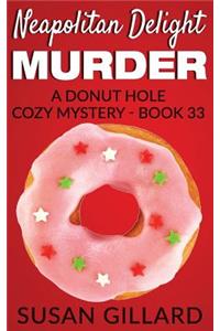 Neapolitan Delight Murder