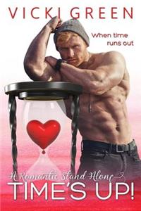 Time's Up! (A Romantic Standalone)