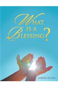 What Is a Blessing?