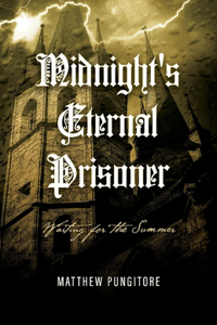 Midnight's Eternal Prisoner: Waiting for the Summer