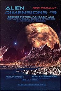 Alien Dimensions Magazine: Science Fiction, Fantasy and Metaphysical Short Stories: 9