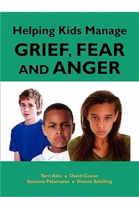 Helping Kids Manage Grief, Fear and Anger