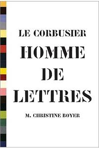 Le Corbusier, Homme De Lettres