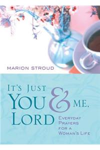 It's Just You & Me, Lord