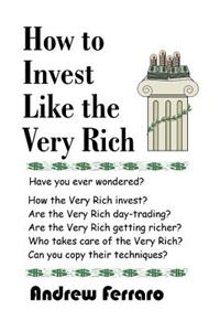 How to Invest Like the Very Rich