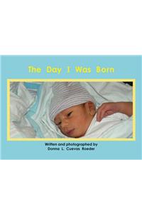 The Day I Was Born