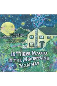 Is There Magic in the Mountains, Mamma?