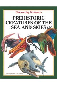 Prehistoric Creatures of the Sea and Skies