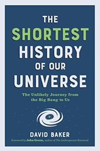 Shortest History of Our Universe