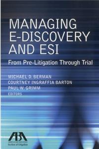 Managing E-Discovery and Esi