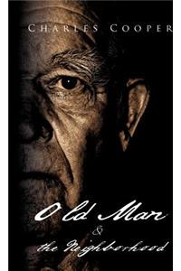 Old Man and the Neighborhood