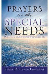 Prayers for My Special Needs