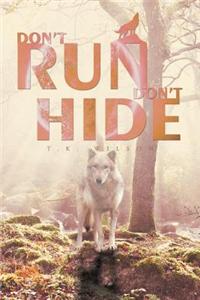 Don't Run, Don't Hide