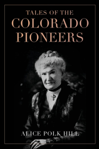 Tales of the Colorado Pioneers