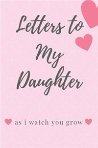 Letters To My Little Girl As I Watch You Grow Up