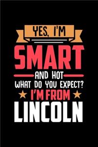 Yes, I'm Smart And Hot What Do You Except I'm From Lincoln