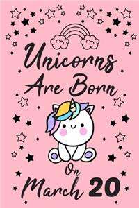 Unicorns Are Born On March 20