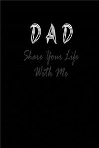 Dad Share Your Life With Me