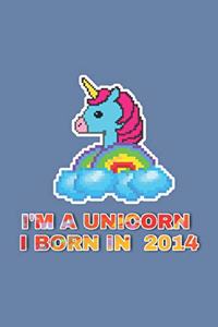 I'm A Unicorn I Born In 2014