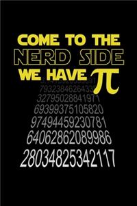 Come To The Nerd Side We Have Pi