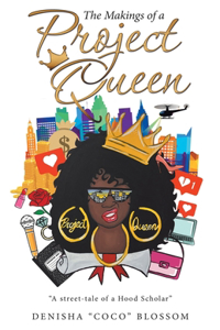 Makings of a Project Queen